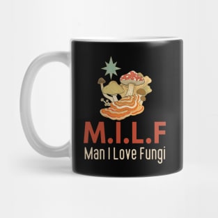 Man I Love Fungi Mug